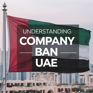 understanding company ban UAE