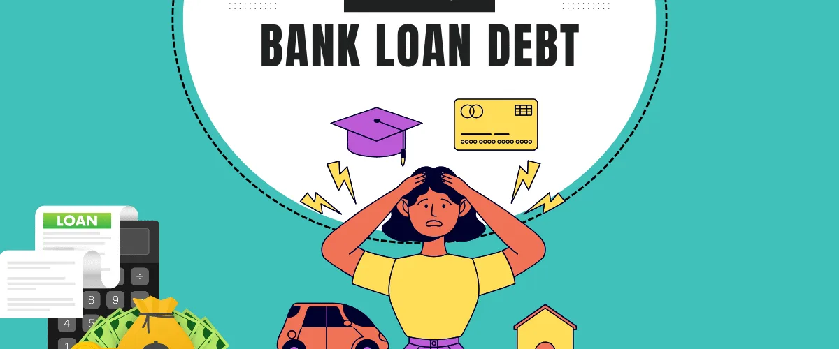 Bank Loan Debt: What It Is, Risks, and How to Manage It