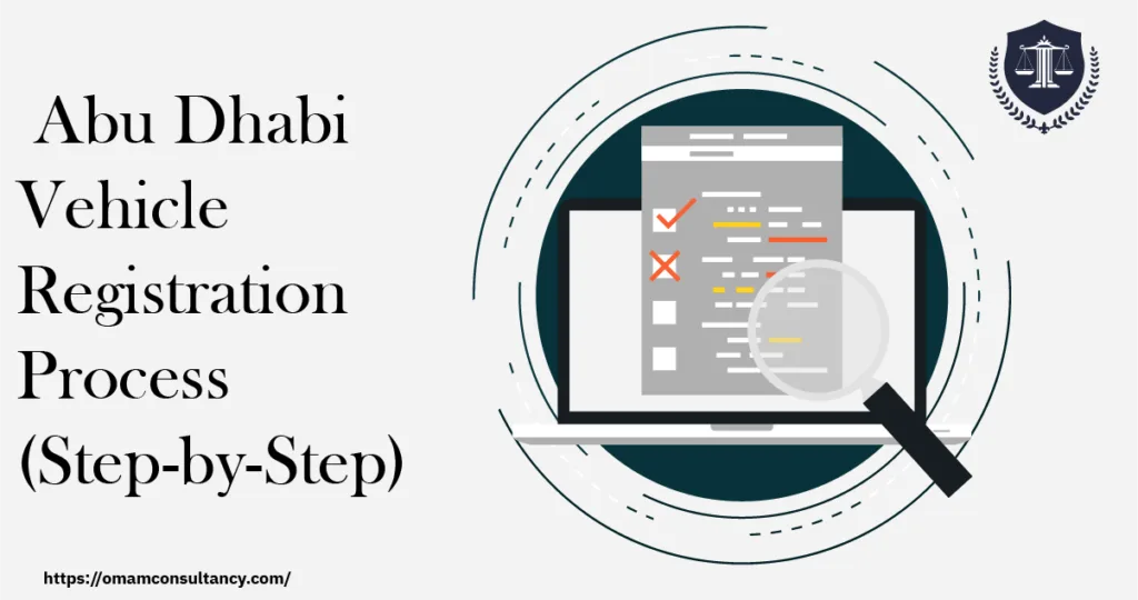  Abu Dhabi Vehicle Registration Process (Step-by-Step)